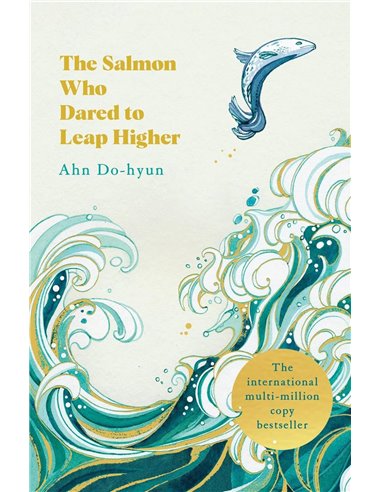 The Salmon Who Dared To Leap Higher: The Korean MultI-Million Copy Bestseller