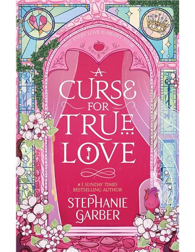 A Curse For True Love: The Thrilling Final Book In The Once Upon A Broken Heart Series