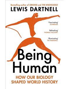 Being Human: How Our Biology Shaped World History