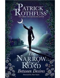 The Narrow Road Between Desires: A Kingkiller Chronicle Novella