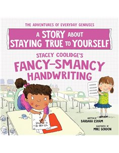 Stacey Coolidge's FancY-Smancy Handwriting: A Story About Staying True To Yourself