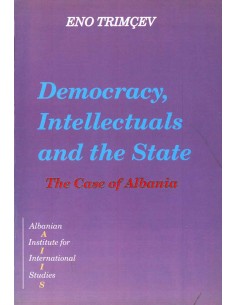 Democracy Intellectuals And The State  The Case Of Albania