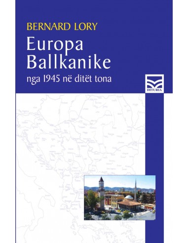 Europa Ballkanike Nga 1945 Ne Ditet Tona
