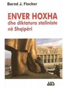 Enver Hoxha Dhe Diktatura Staliniste Ne Shqiperi