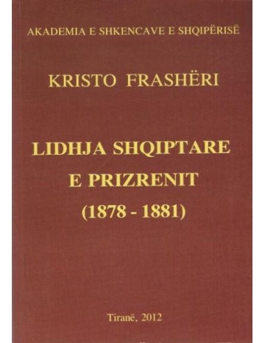 Lidhja Shqiptare E Prizrenit 1878-1881