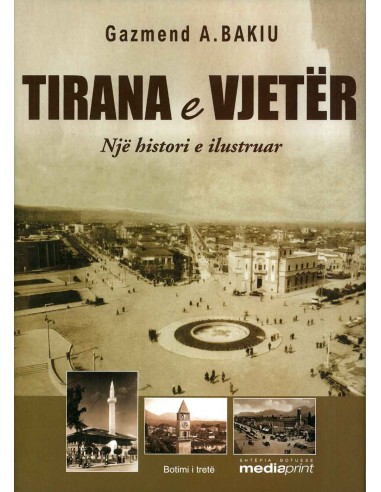 Tirana E Vjeter Nje Histori E Ilustruar