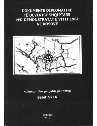 Dokumente Diplomatike Te Qeverise Shqiptare Per Demonstratat E Vitit 1981 Ne Kosove
