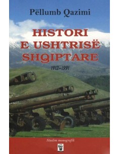 Histori E Ushtrise Shqiptare 1912-1991