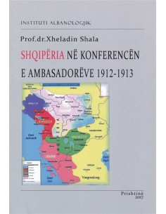 Shqiperia Ne Konferencen E Ambasadoreve 1912-1913