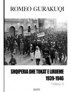 Shqiperia Dhe Tokat E Lirueme 1939-1946