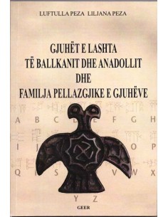 Gjuhet E Lashta Te Ballkanit Dhe Anadollit Dhe Familja Pellazgjike E Gjuheve