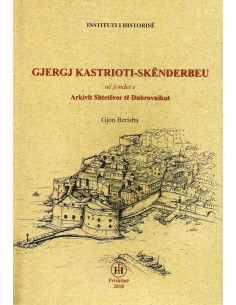 Gjergj Kastrioti Skendebeu Ne Fondet E Arkivit Shteteror Te Dubrovnikut