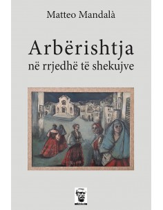 Arberishtja Ne Rrjedhe Te Shekujve