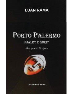 Porto Palermo - Fjalet E Gurit Dhe Poezi Te Tjera