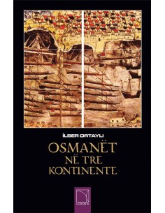Osmanet Ne Tre Kontinente