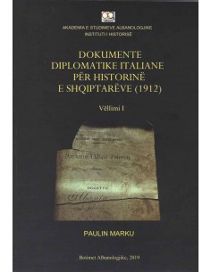Dokumente Diplomatike Italiane Per Historine E Shqiptareve (1912)  1