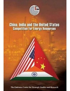 China, India And The United States: Competition For Energy Resources