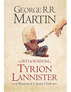 Wit And Wisdom Of Tyrion Lannister