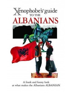 Xenophobe's Guide To The Albanians