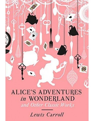 Alice's Adventures In Wonderland And Other Stories