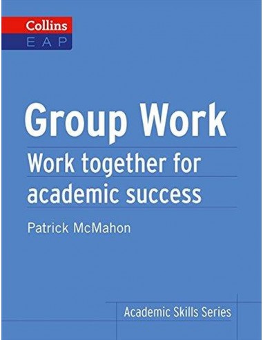 Group Work Work Together For Academic Success