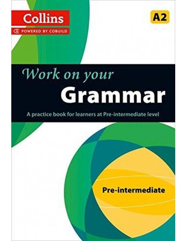 Work On Your Grammar A2 Pre Intermediate