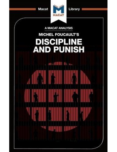 Discipline And Punish - The Macat Library