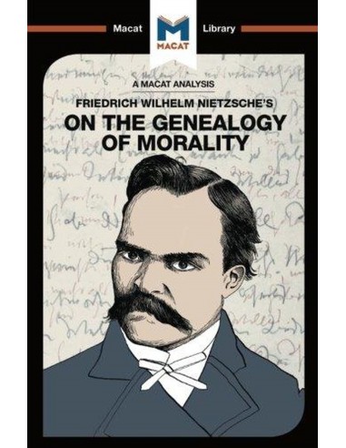 On The Genealogy Of Morality - The Macat Library