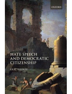 Hate Speech And Democratic Citizenship