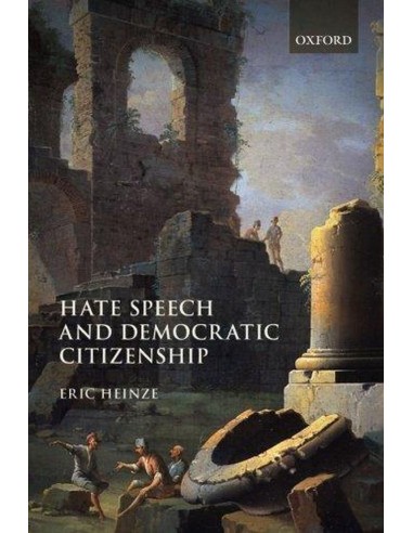 Hate Speech And Democratic Citizenship