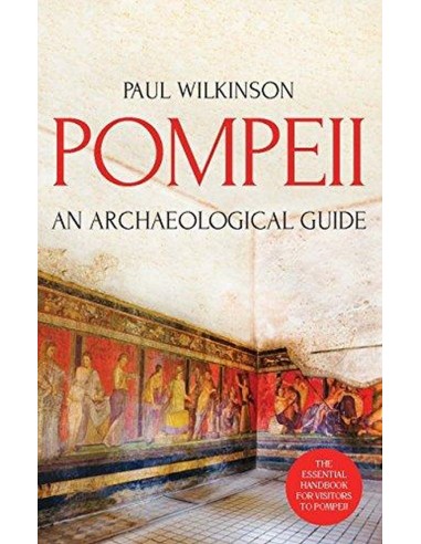 Pompeii An Archeological Guide