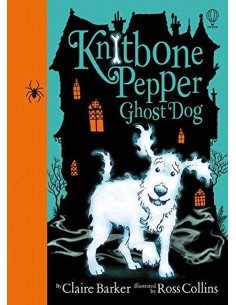 Knitbone Pepper - Ghost Dog, Book 1