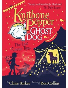 Knitbone Pepper - Last Circus Tiger, Ghost Dog Book 2