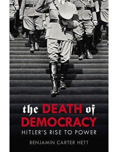 The Death Of Democracy - Hitler's Rise To Power