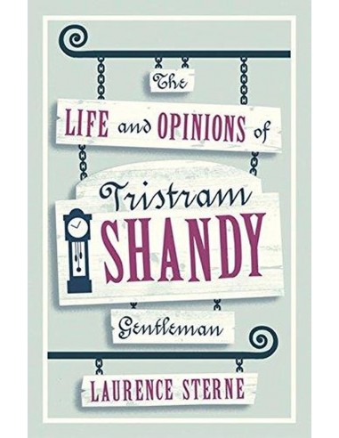 The Life And Opinions Of Tristram Shandy Gentleman