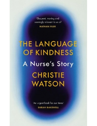 The Language Of Kindness - A Nurse's Story