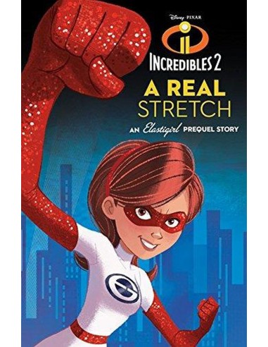 Incredibles 2 A Real Stretch