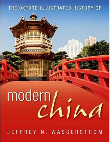 The Oxford Illustrated History Of Modern China