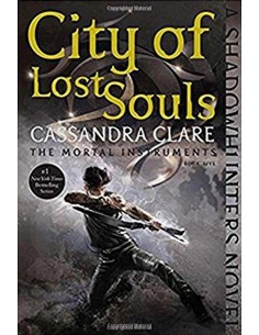 City Of Lost Souls, The Mortal Instruments Book 5
