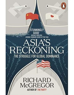 Asia's Reckoning, The Struggle For Global Dominance