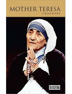 Mother Teresa, A Biography