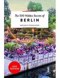 The 500 Hidden Secrets Of Berlin