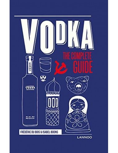 He Complete Guide Vodka