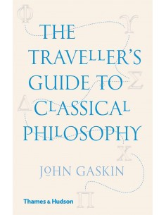 The Traveller's Guide To Classical Philosophy