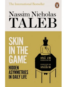 Skin In The GamE- Hidden Asymmetries In Daily Life