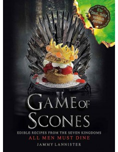 Game Of Scones - Edible Recipes From The Seven Kingdoms