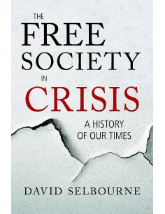 The Free Society In Crisis - A History Of Our Times