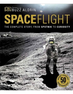 Spaceflight: The Complete Story, From Sputnik To Curiosity
