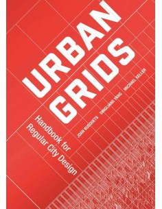 Urban Grids - Handbook For Regular City Design