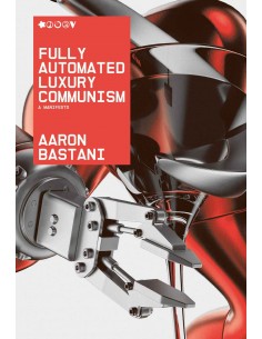 Fully Automated Luxury Communism
